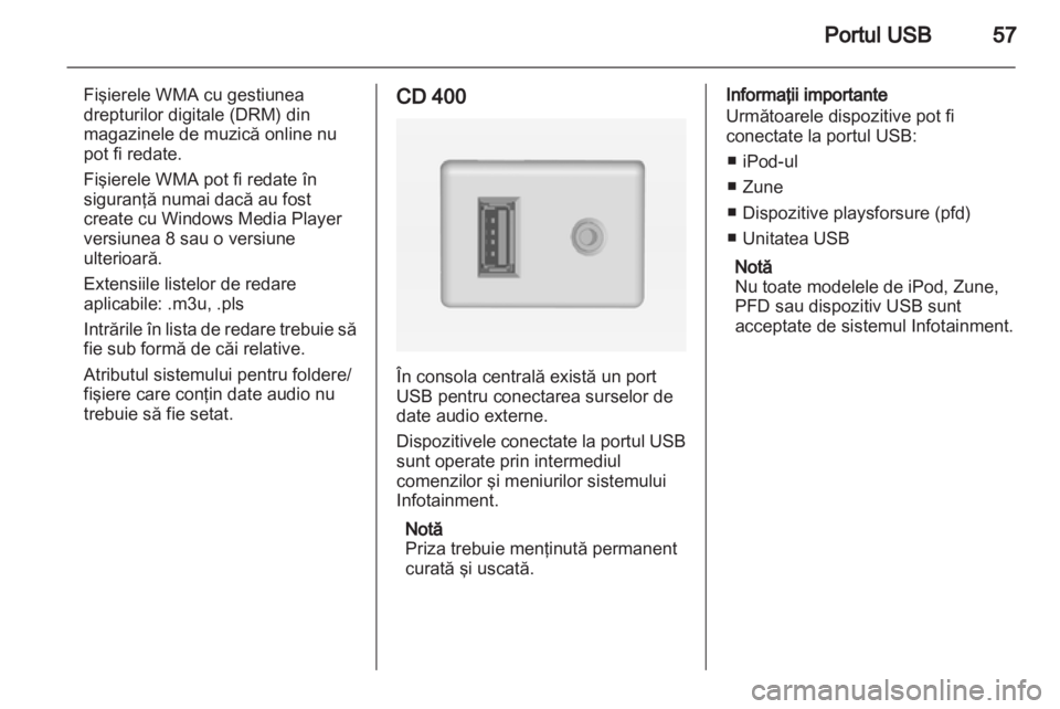 OPEL INSIGNIA 2013  Manual pentru sistemul Infotainment (in Romanian) 
