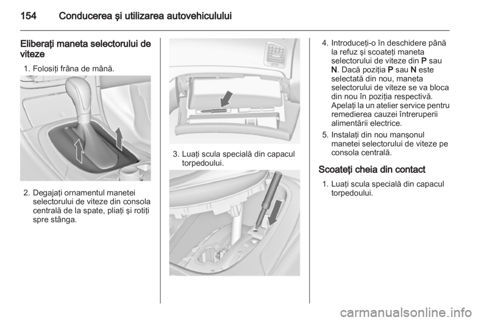 OPEL INSIGNIA 2013  Manual de utilizare (in Romanian) 