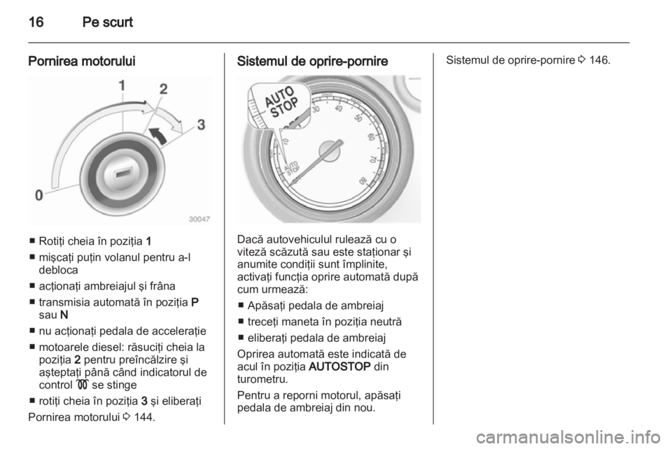 OPEL INSIGNIA 2013  Manual de utilizare (in Romanian) 