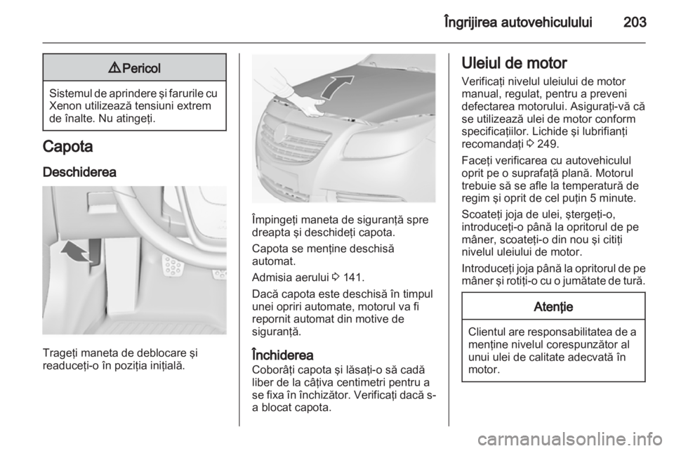 OPEL INSIGNIA 2013  Manual de utilizare (in Romanian) 