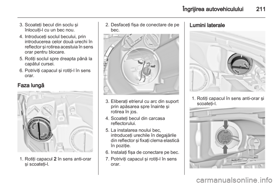 OPEL INSIGNIA 2013  Manual de utilizare (in Romanian) 