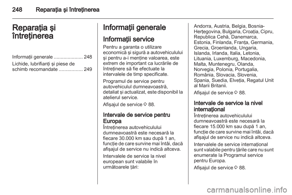 OPEL INSIGNIA 2013  Manual de utilizare (in Romanian) 
