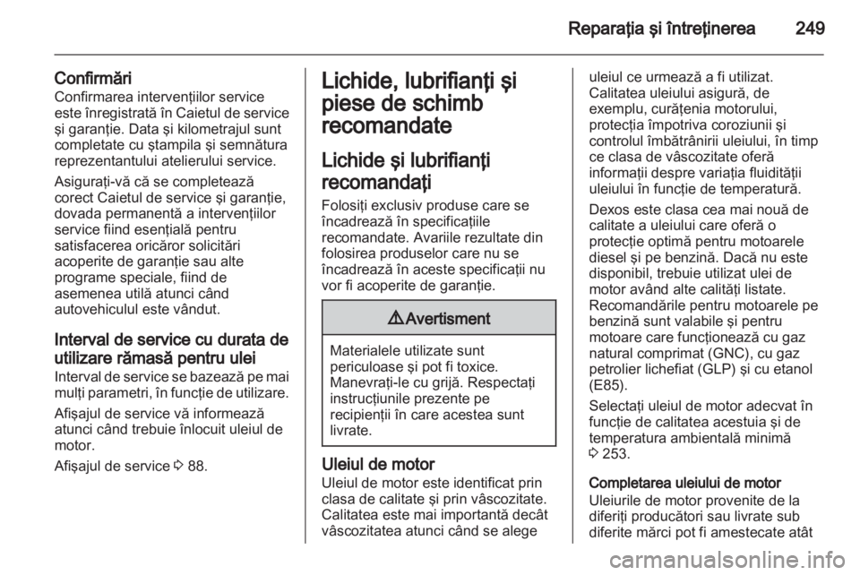 OPEL INSIGNIA 2013  Manual de utilizare (in Romanian) 