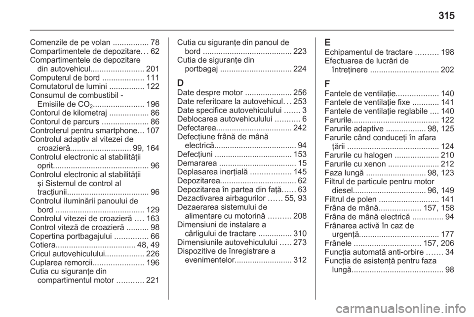 OPEL INSIGNIA 2013  Manual de utilizare (in Romanian) 