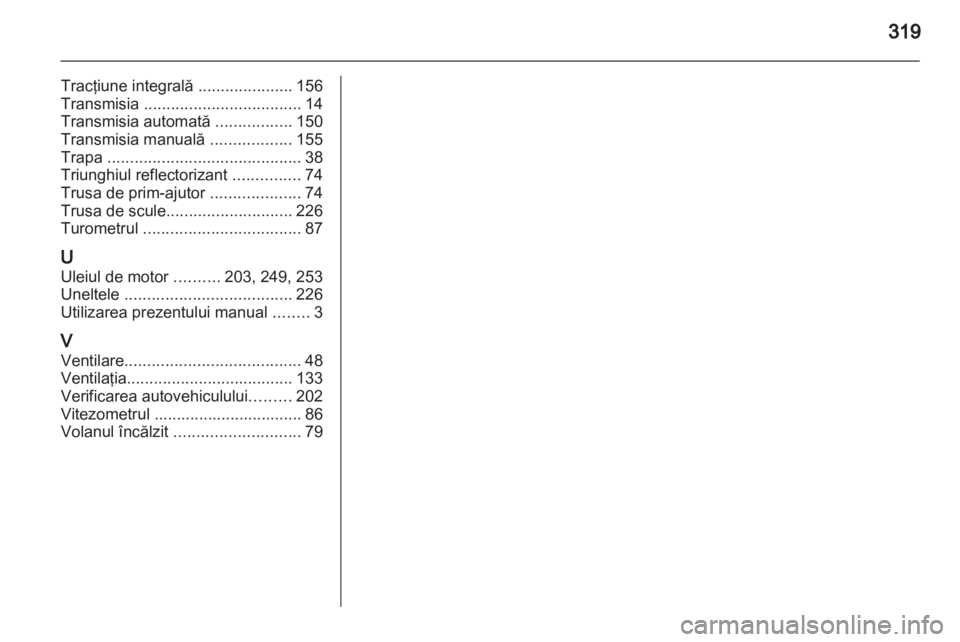 OPEL INSIGNIA 2013  Manual de utilizare (in Romanian) 