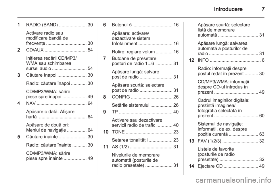 OPEL INSIGNIA 2013.5  Manual pentru sistemul Infotainment (in Romanian) 