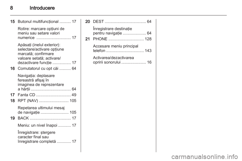 OPEL INSIGNIA 2013.5  Manual pentru sistemul Infotainment (in Romanian) 