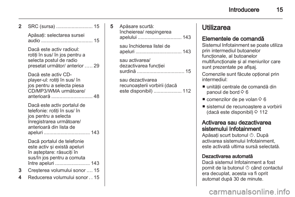 OPEL MERIVA 2013  Manual pentru sistemul Infotainment (in Romanian) 