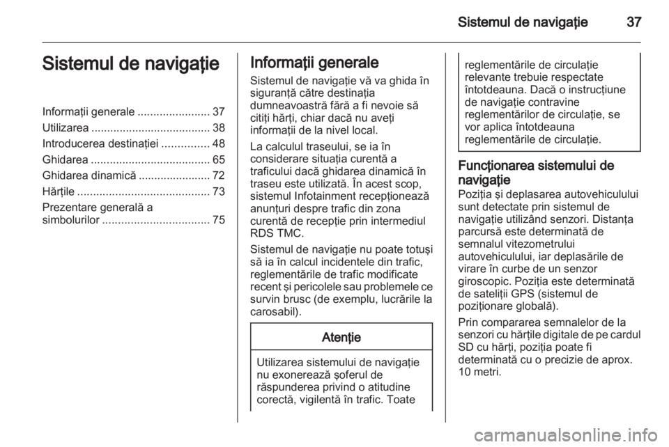 OPEL MOKKA 2013  Manual pentru sistemul Infotainment (in Romanian) 