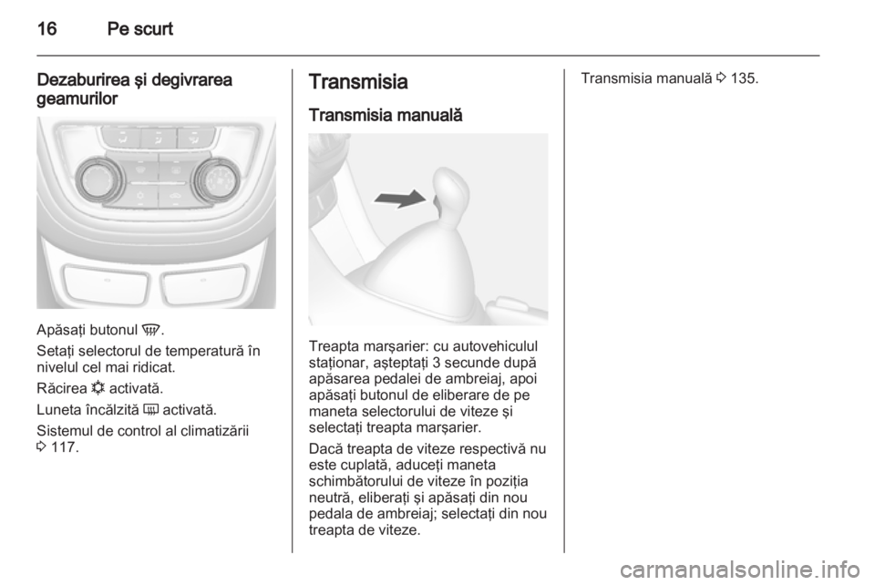 OPEL MOKKA 2013  Manual de utilizare (in Romanian) 