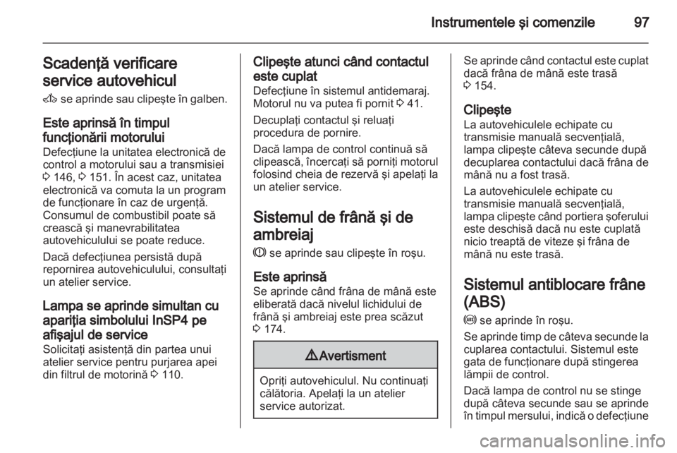 OPEL ZAFIRA 2011  Manual de utilizare (in Romanian) 