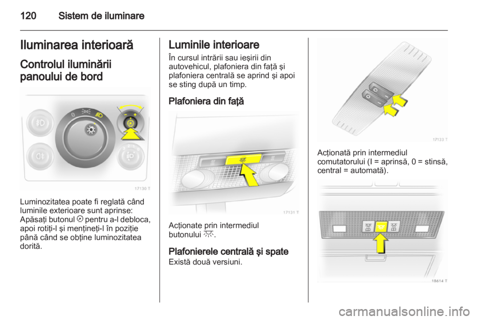 OPEL ZAFIRA 2013  Manual de utilizare (in Romanian) 