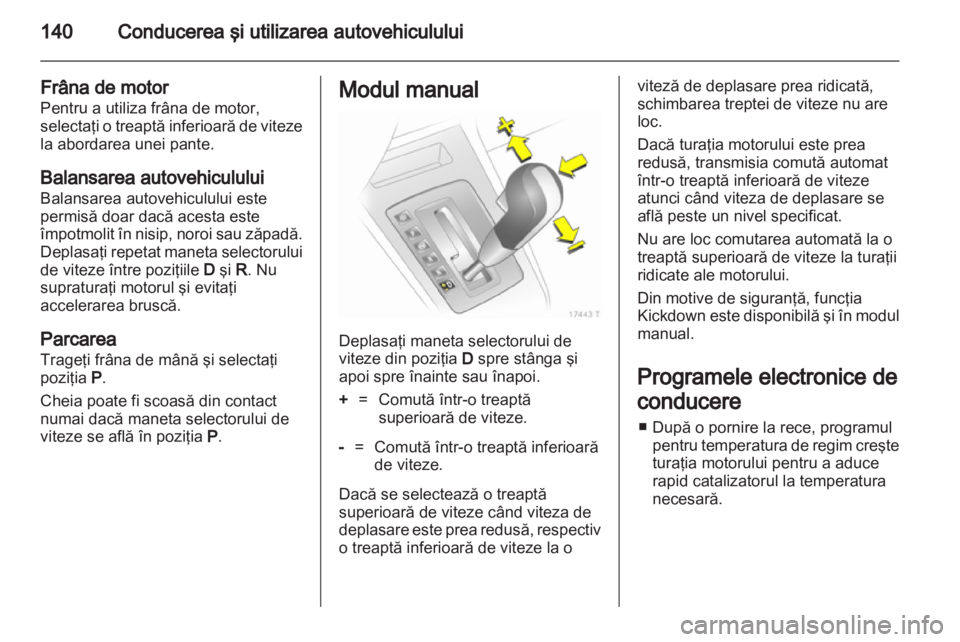 OPEL ZAFIRA 2013  Manual de utilizare (in Romanian) 