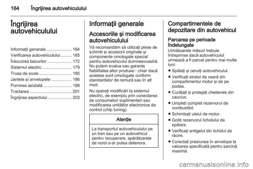 OPEL ZAFIRA 2013  Manual de utilizare (in Romanian) 