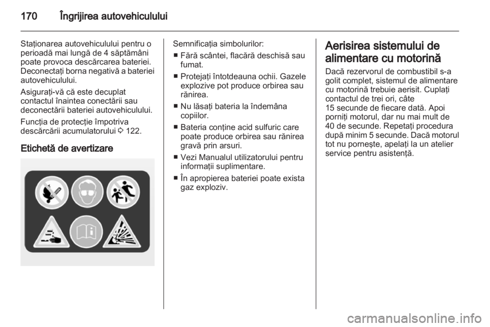 OPEL ZAFIRA 2013  Manual de utilizare (in Romanian) 