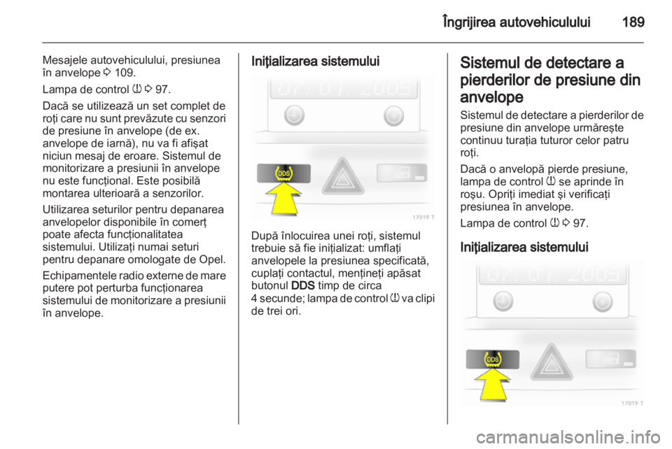 OPEL ZAFIRA 2013  Manual de utilizare (in Romanian) 