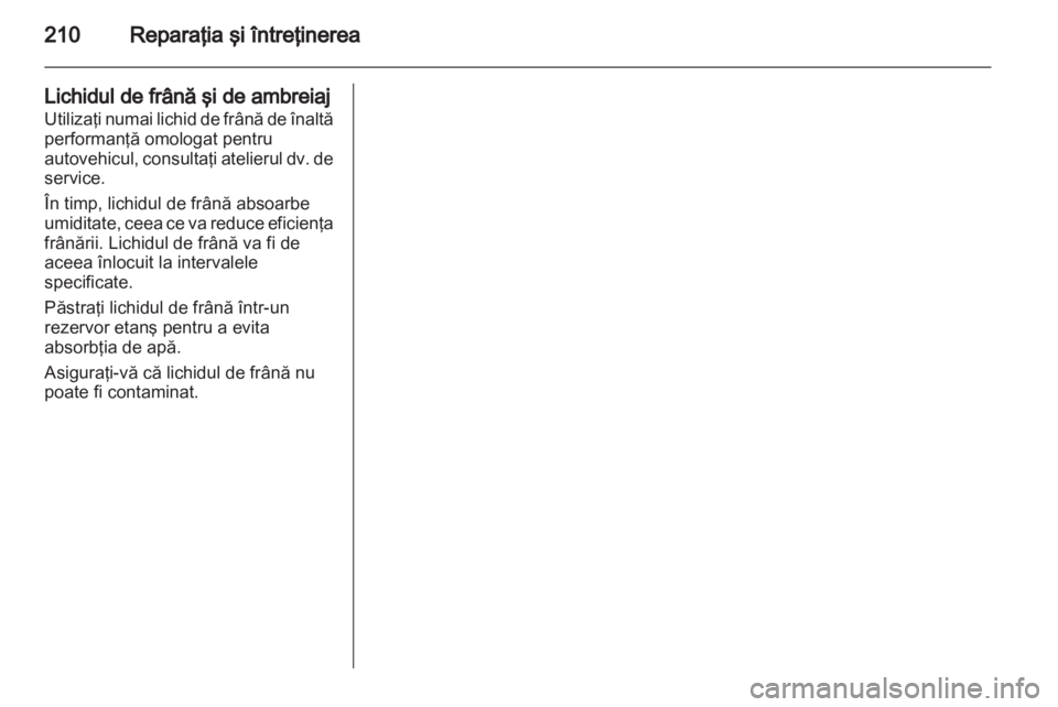 OPEL ZAFIRA 2013  Manual de utilizare (in Romanian) 