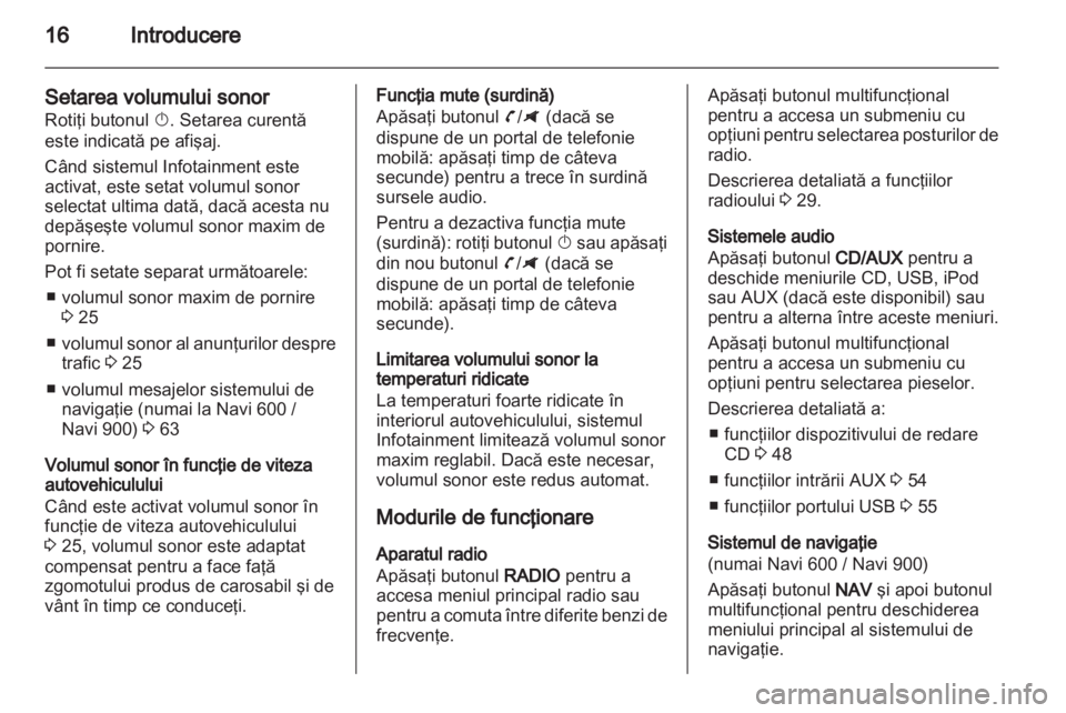 OPEL ZAFIRA C 2013  Manual pentru sistemul Infotainment (in Romanian) 