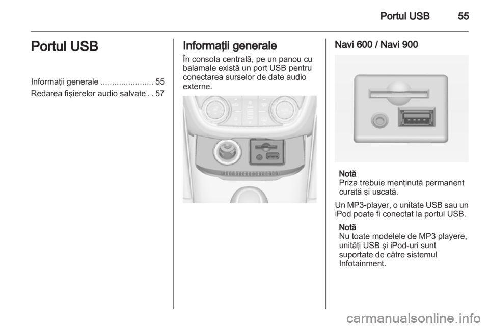 OPEL ZAFIRA C 2013  Manual pentru sistemul Infotainment (in Romanian) 