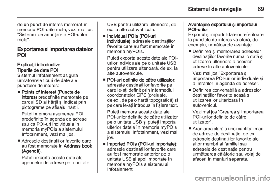 OPEL ZAFIRA C 2013  Manual pentru sistemul Infotainment (in Romanian) 