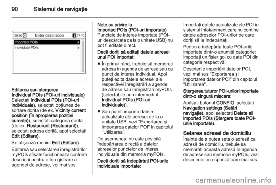 OPEL ZAFIRA C 2013  Manual pentru sistemul Infotainment (in Romanian) 