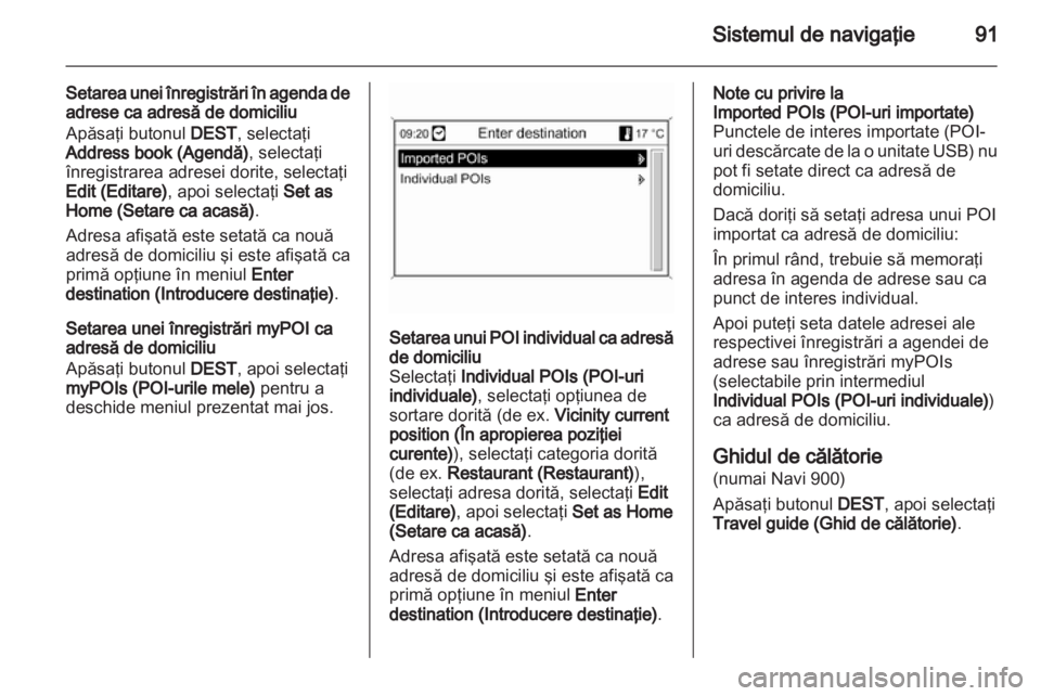 OPEL ZAFIRA C 2013  Manual pentru sistemul Infotainment (in Romanian) 