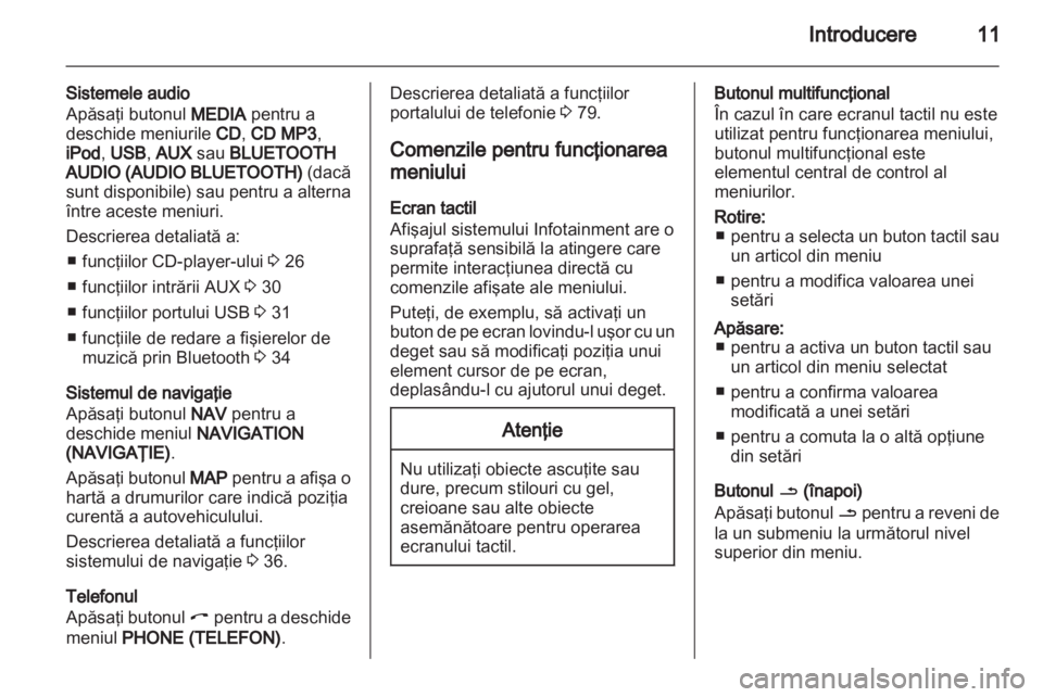 OPEL ZAFIRA B 2014  Manual pentru sistemul Infotainment (in Romanian) 