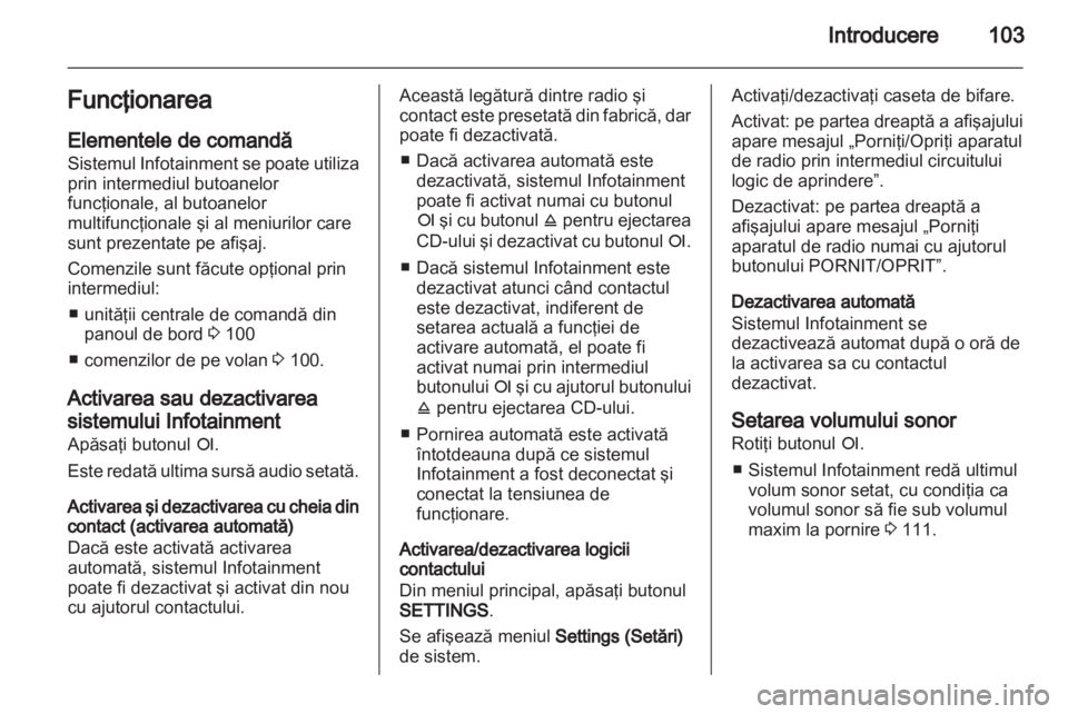 OPEL ZAFIRA B 2014  Manual pentru sistemul Infotainment (in Romanian) 