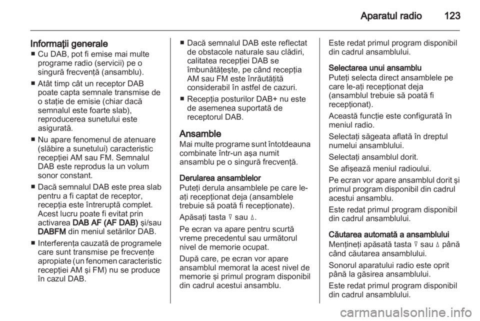 OPEL ZAFIRA B 2014  Manual pentru sistemul Infotainment (in Romanian) 