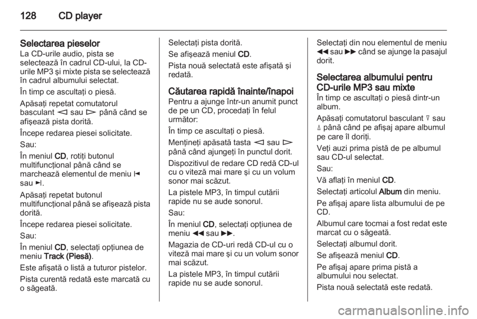 OPEL ZAFIRA B 2014  Manual pentru sistemul Infotainment (in Romanian) 