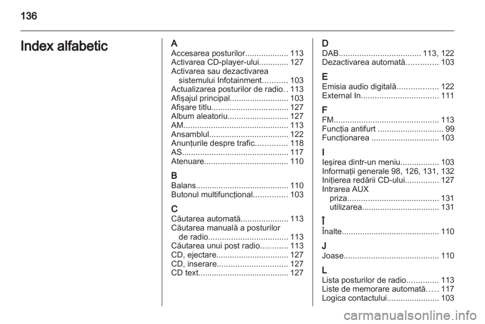 OPEL ZAFIRA B 2014  Manual pentru sistemul Infotainment (in Romanian) 