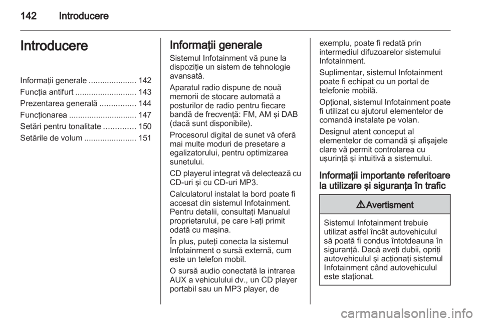 OPEL ZAFIRA B 2014  Manual pentru sistemul Infotainment (in Romanian) 