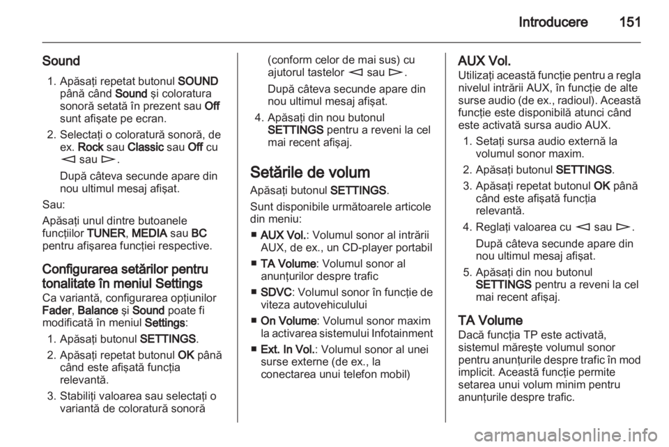 OPEL ZAFIRA B 2014  Manual pentru sistemul Infotainment (in Romanian) 