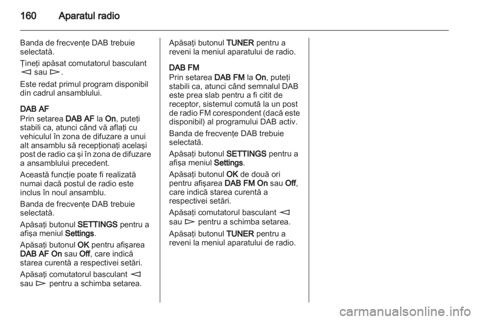 OPEL ZAFIRA B 2014  Manual pentru sistemul Infotainment (in Romanian) 
