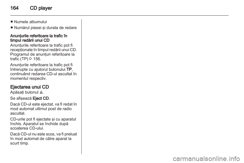OPEL ZAFIRA B 2014  Manual pentru sistemul Infotainment (in Romanian) 
