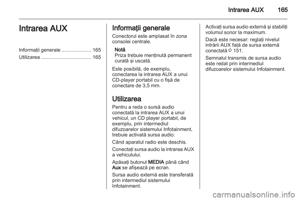 OPEL ZAFIRA B 2014  Manual pentru sistemul Infotainment (in Romanian) 