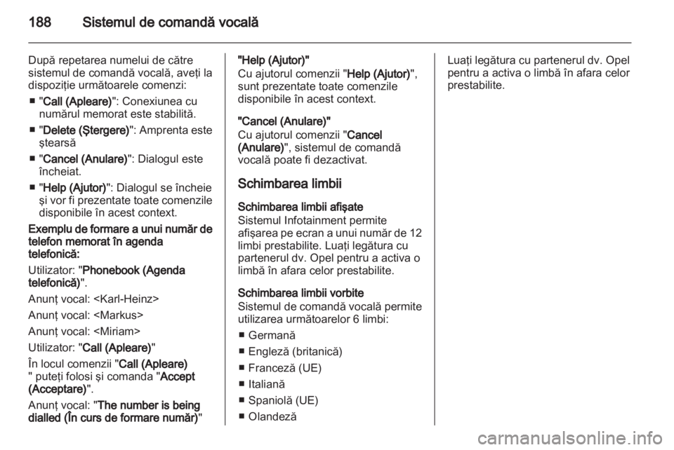 OPEL ZAFIRA B 2014  Manual pentru sistemul Infotainment (in Romanian) 