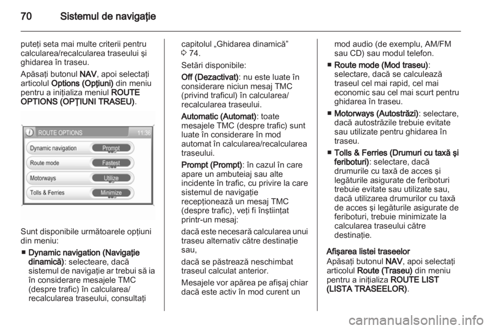 OPEL ZAFIRA B 2014  Manual pentru sistemul Infotainment (in Romanian) 