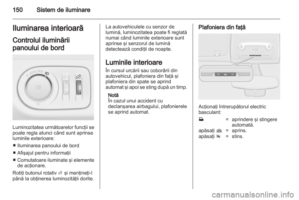 OPEL ZAFIRA TOURER 2013  Manual de utilizare (in Romanian) 