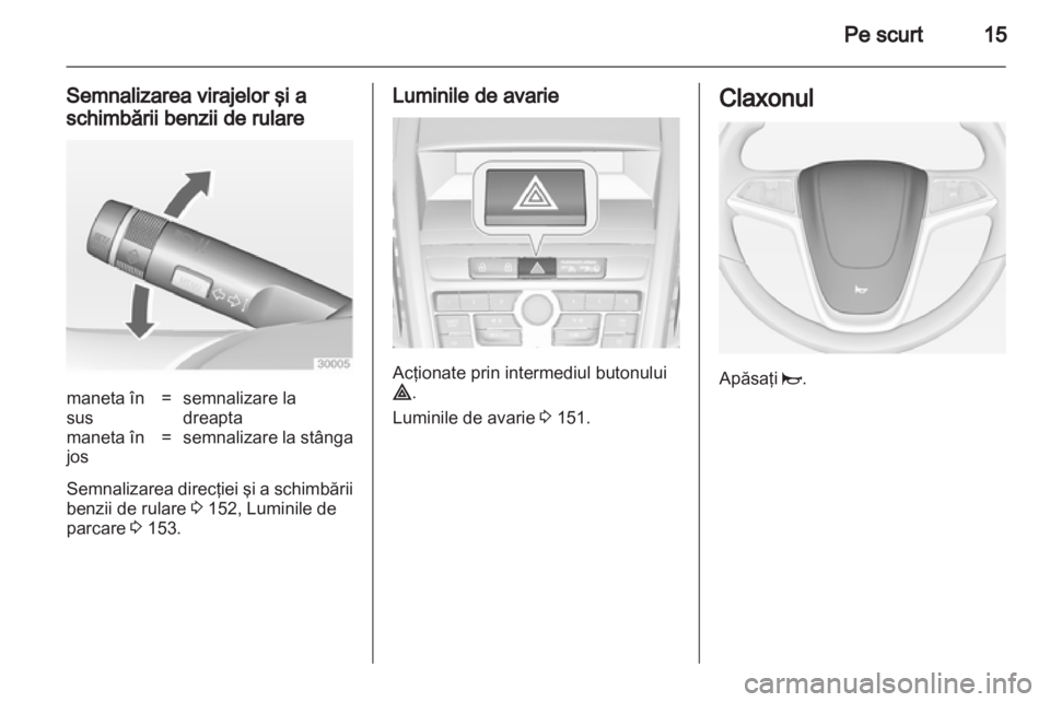 OPEL ZAFIRA TOURER 2013.5  Manual de utilizare (in Romanian) 