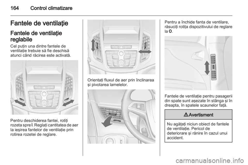 OPEL ZAFIRA TOURER 2013.5  Manual de utilizare (in Romanian) 