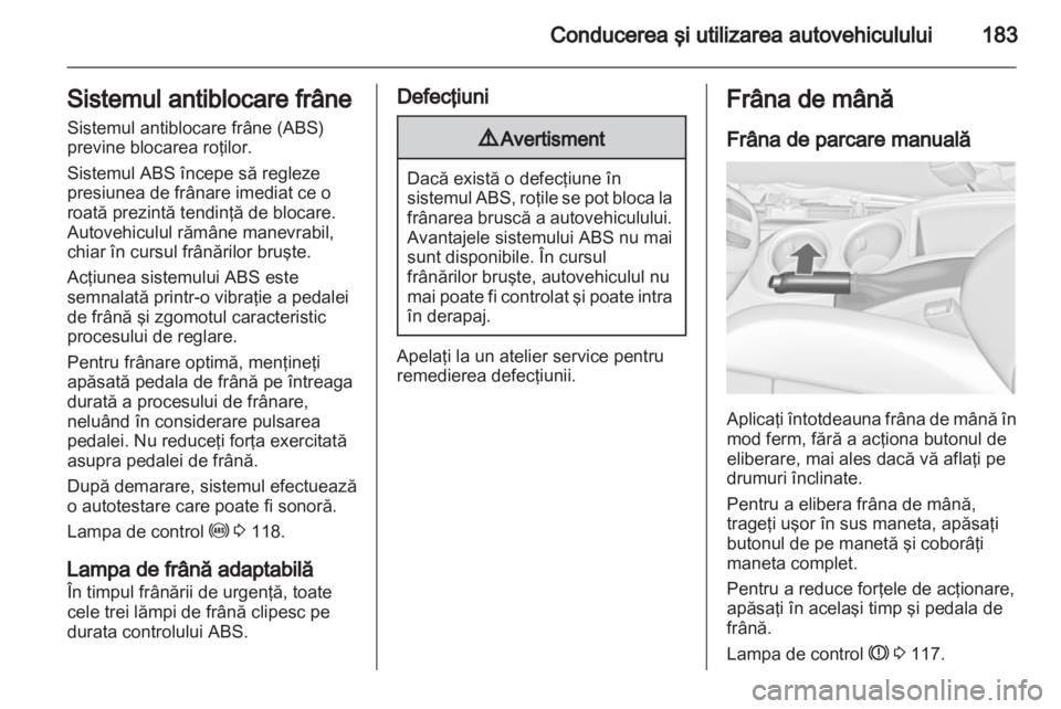 OPEL ZAFIRA TOURER 2013.5  Manual de utilizare (in Romanian) 