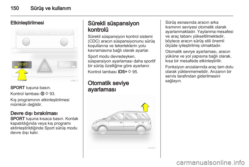 OPEL ZAFIRA 2011  Sürücü El Kitabı (in Turkish) 