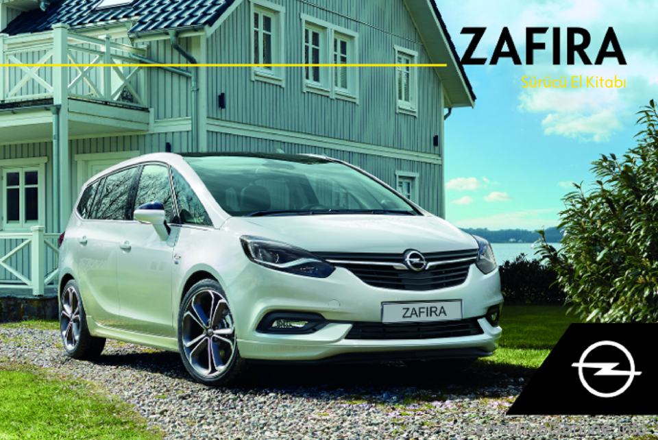 OPEL ZAFIRA C 2018.5  Sürücü El Kitabı (in Turkish) Sürücü El Kitabı 