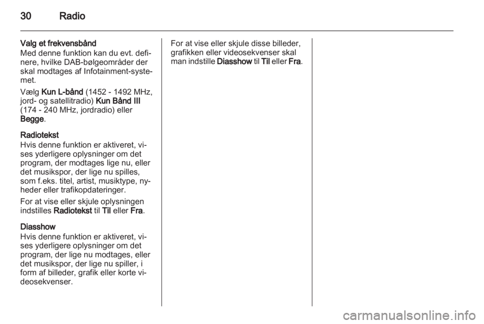 OPEL ADAM 2013  Instruktionsbog til Infotainment (in Danish) 