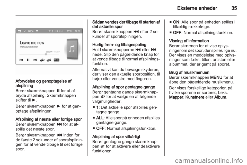 OPEL ADAM 2013  Instruktionsbog til Infotainment (in Danish) 