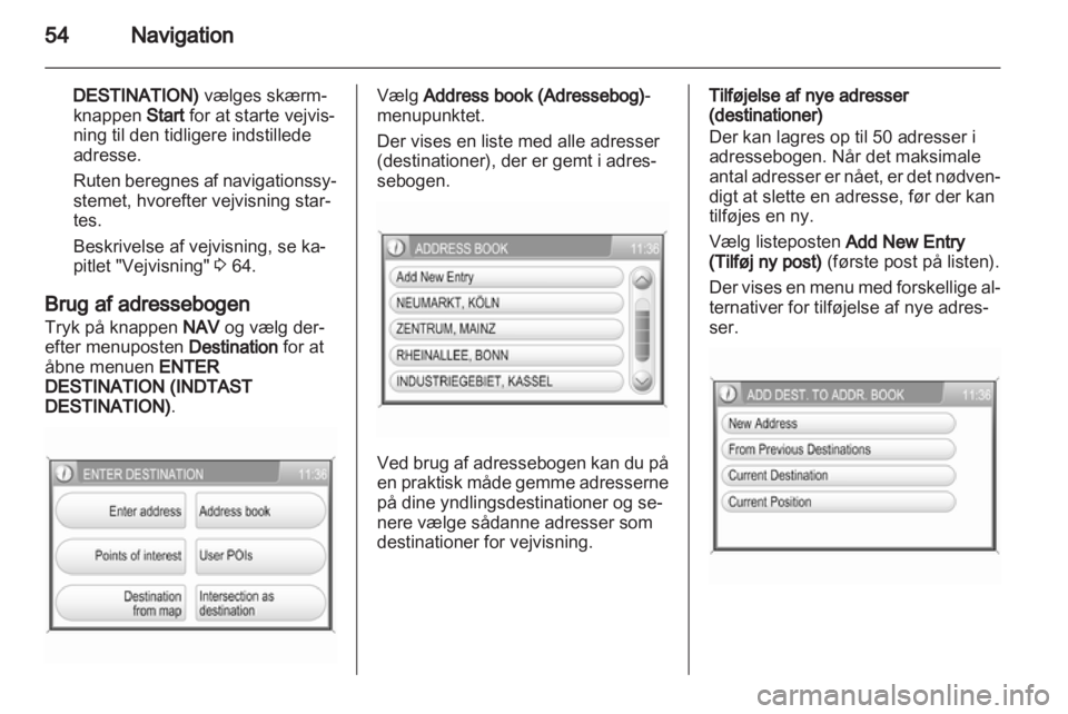OPEL ANTARA 2012  Instruktionsbog til Infotainment (in Danish) 