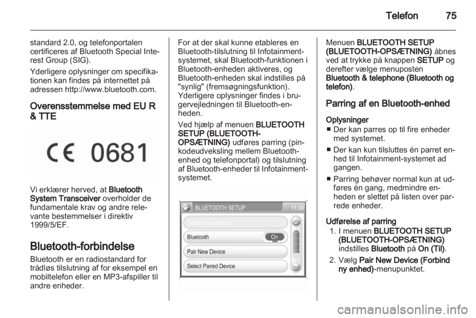 OPEL ANTARA 2012  Instruktionsbog til Infotainment (in Danish) 