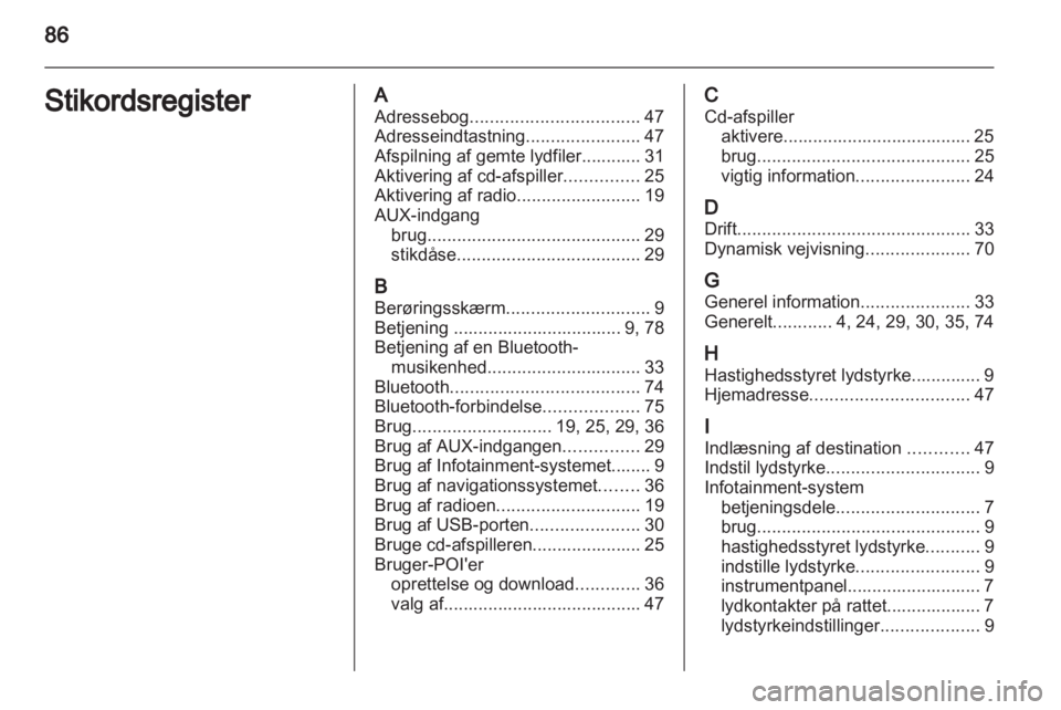 OPEL ANTARA 2012  Instruktionsbog til Infotainment (in Danish) 