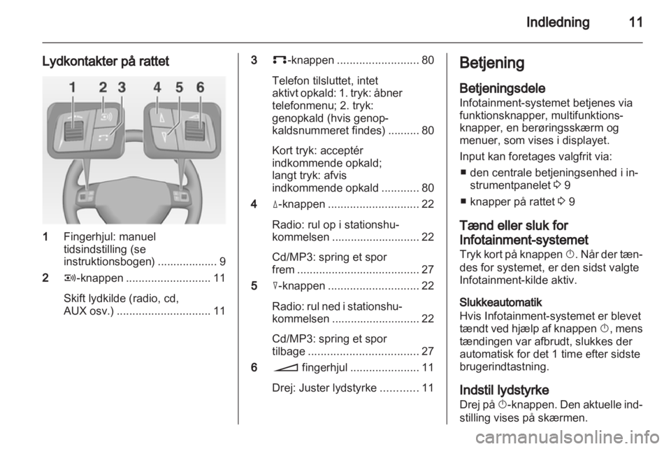 OPEL ANTARA 2013  Instruktionsbog til Infotainment (in Danish) 